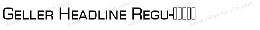 Geller Headline Regu字体转换